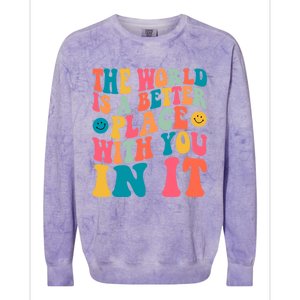 The World Is A Better Place With You In It Back Printed Gift Colorblast Crewneck Sweatshirt