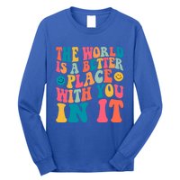 The World Is A Better Place With You In It Back Printed Gift Long Sleeve Shirt