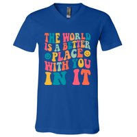 The World Is A Better Place With You In It Back Printed Gift V-Neck T-Shirt