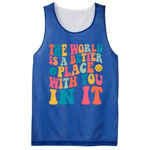 The World Is A Better Place With You In It Back Printed Gift Mesh Reversible Basketball Jersey Tank