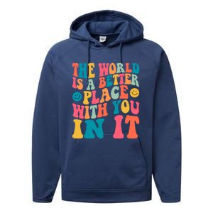 The World Is A Better Place With You In It Back Printed Gift Performance Fleece Hoodie