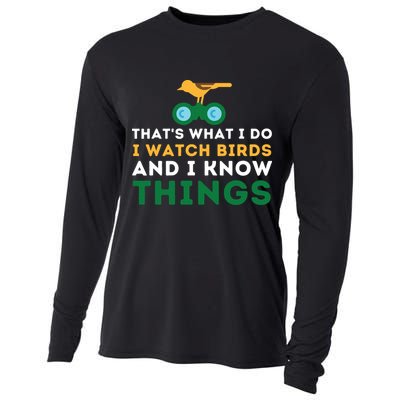 Thats What I Do I Watch Birds And I Know Things Birding Cooling Performance Long Sleeve Crew
