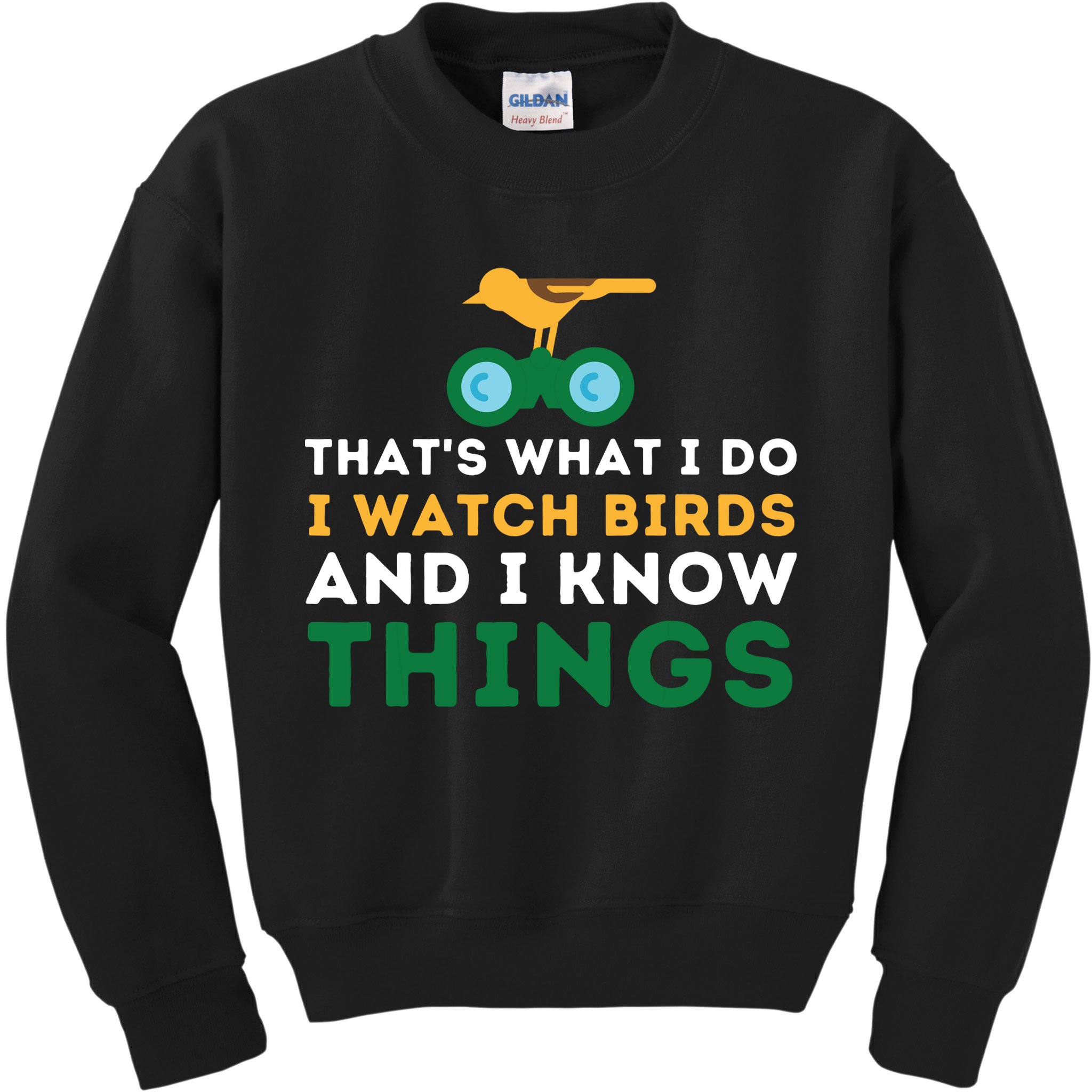Thats What I Do I Watch Birds And I Know Things Birding Kids Sweatshirt