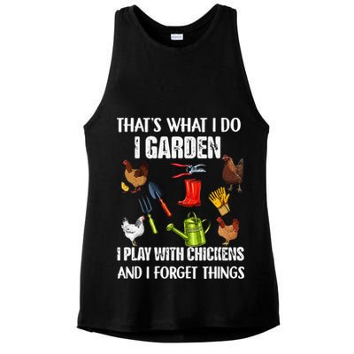 Thats What I Do I Garden I Play With Chickens Forget Things Ladies PosiCharge Tri-Blend Wicking Tank