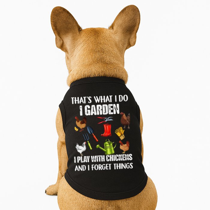 Thats What I Do I Garden I Play With Chickens Forget Things Doggie Tank
