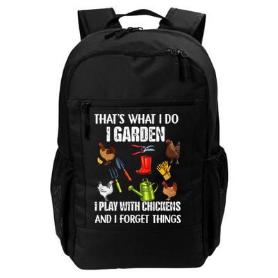 Thats What I Do I Garden I Play With Chickens Forget Things Backpack