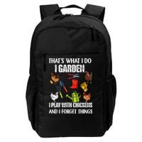 Thats What I Do I Garden I Play With Chickens Forget Things Backpack