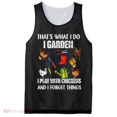 Thats What I Do I Garden I Play With Chickens Forget Things Mesh Reversible Basketball Jersey Tank
