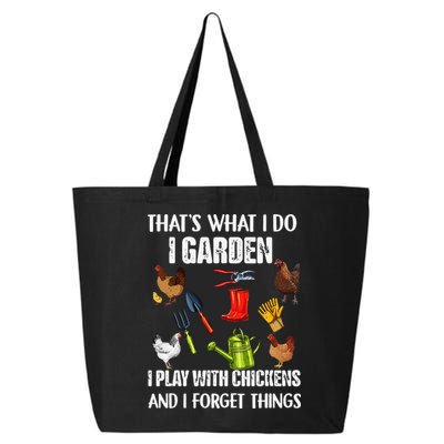 Thats What I Do I Garden I Play With Chickens Forget Things 25L Jumbo Tote