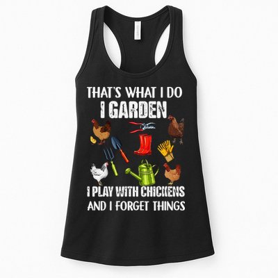 Thats What I Do I Garden I Play With Chickens Forget Things Womens Tank Top