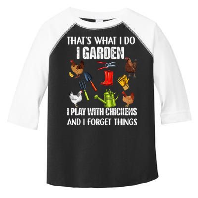 Thats What I Do I Garden I Play With Chickens Forget Things Toddler Fine Jersey T-Shirt