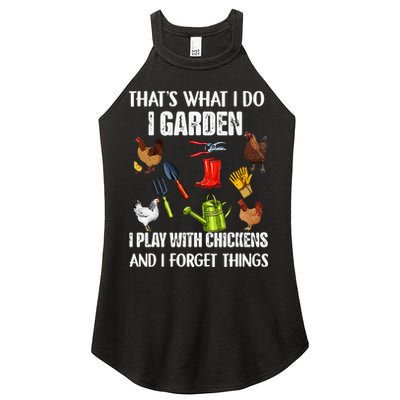 Thats What I Do I Garden I Play With Chickens Forget Things Women's Perfect Tri Rocker Tank