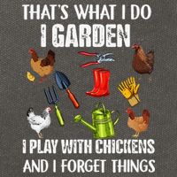 Thats What I Do I Garden I Play With Chickens Forget Things Cotton Canvas Backpack