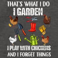 Thats What I Do I Garden I Play With Chickens Forget Things Vector Backpack