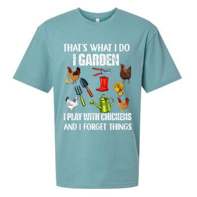 Thats What I Do I Garden I Play With Chickens Forget Things Sueded Cloud Jersey T-Shirt