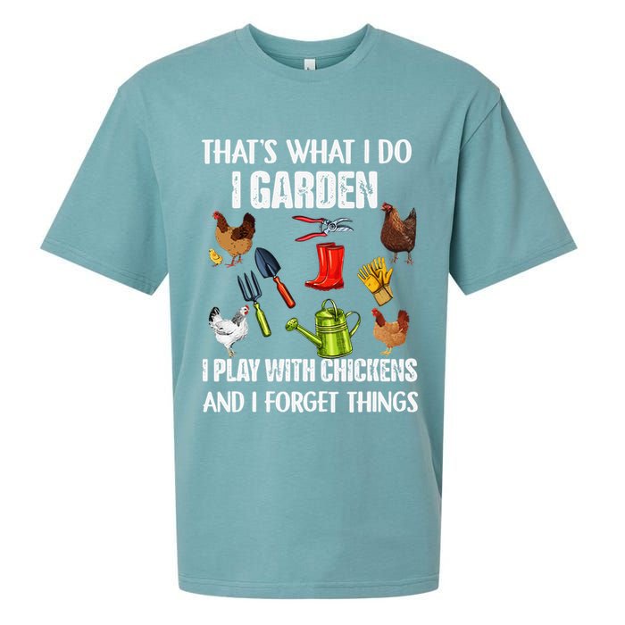Thats What I Do I Garden I Play With Chickens Forget Things Sueded Cloud Jersey T-Shirt
