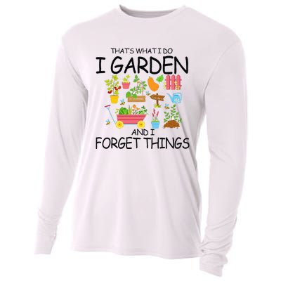 That's What I Do I Garden And I Forget Things gardening tee Cooling Performance Long Sleeve Crew