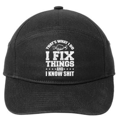 That's What I Do I Fix Things And I Know Shit Funny Saying 7-Panel Snapback Hat