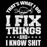 That's What I Do I Fix Things And I Know Shit Funny Saying Mousepad