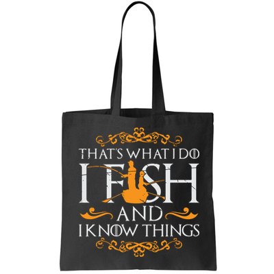 That's What I Do I Fish And I Know Things Funny Fishing Bag