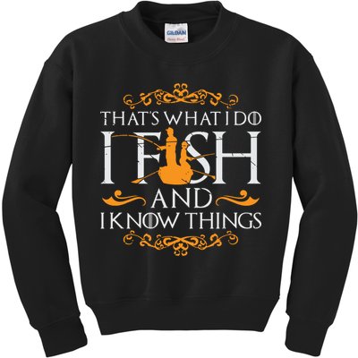 That's What I Do I Fish And I Know Things Funny Fishing Kids Sweatshirt