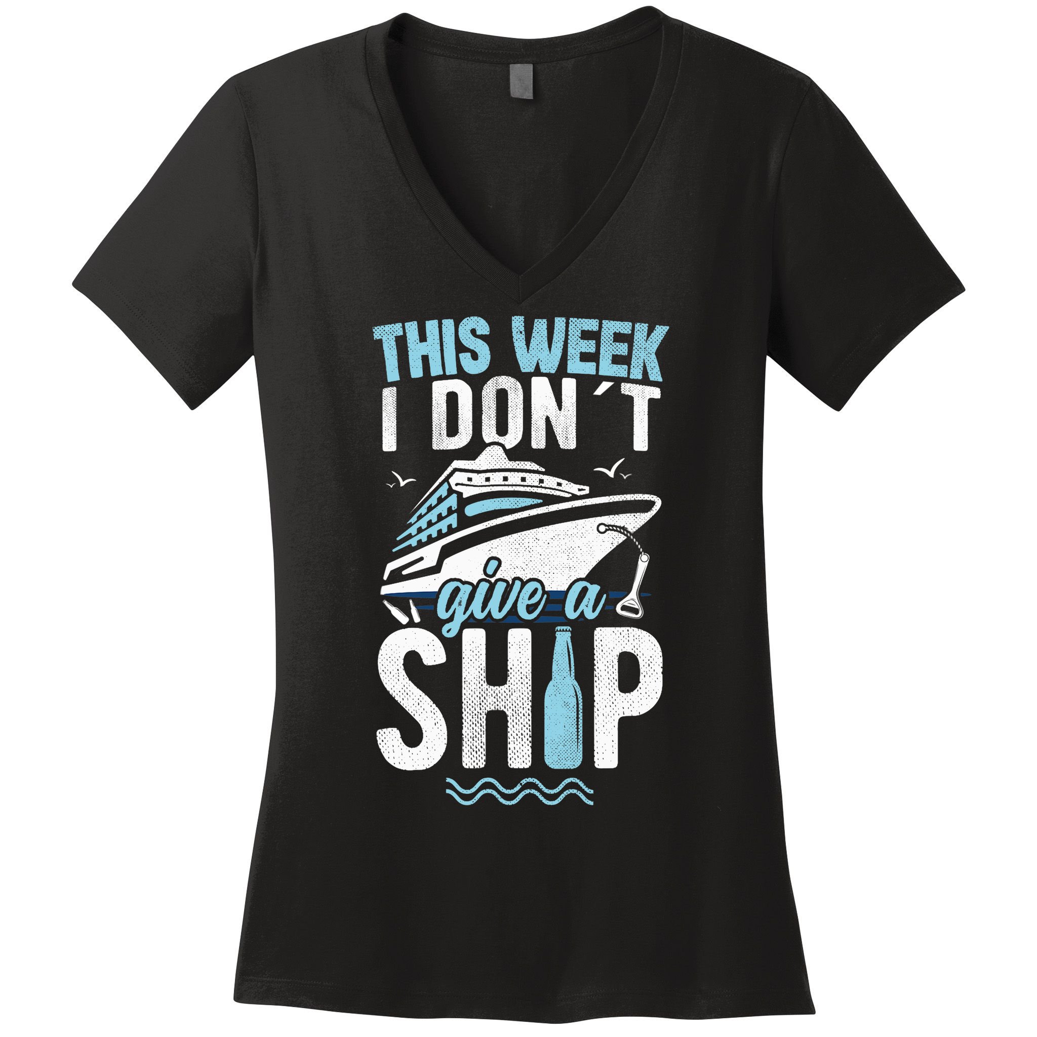 This Week I Don´t Give A Ship Cruise Trip Vacation Funny Women's V-Neck T-Shirt