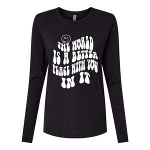 The World Is A Better Place With You In It Cute Gift Womens Cotton Relaxed Long Sleeve T-Shirt