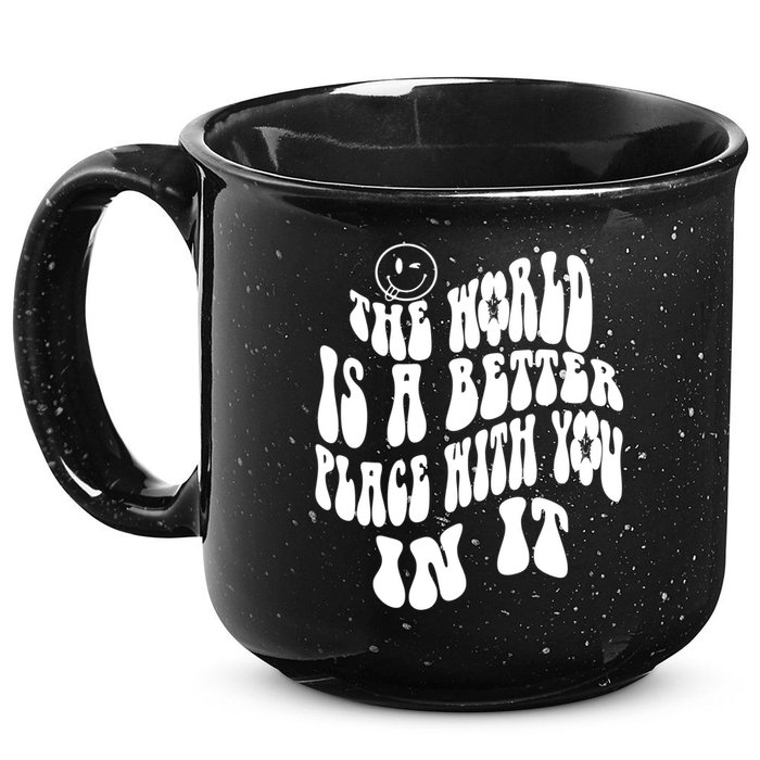The World Is A Better Place With You In It Cute Gift 15oz Campfire Ceramic Mug