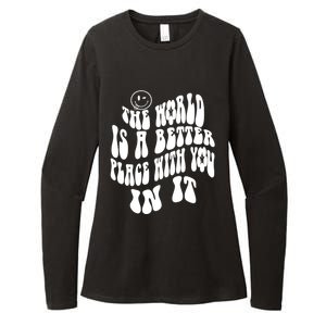 The World Is A Better Place With You In It Cute Gift Womens CVC Long Sleeve Shirt