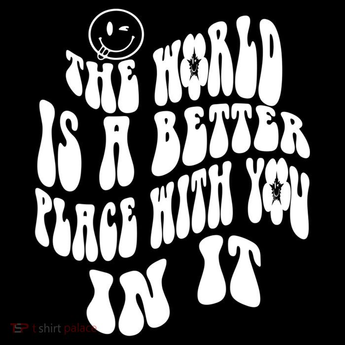 The World Is A Better Place With You In It Cute Gift Flatbill Hat