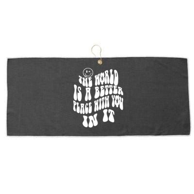 The World Is A Better Place With You In It Cute Gift Large Microfiber Waffle Golf Towel