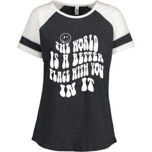 The World Is A Better Place With You In It Cute Gift Enza Ladies Jersey Colorblock Tee