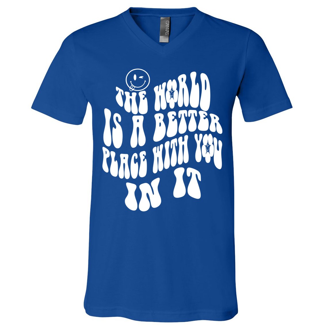 The World Is A Better Place With You In It Cute Gift V-Neck T-Shirt