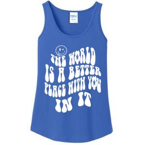 The World Is A Better Place With You In It Cute Gift Ladies Essential Tank