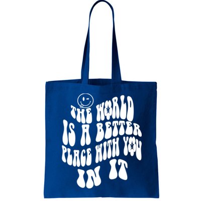 The World Is A Better Place With You In It Cute Gift Bag