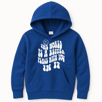 The World Is A Better Place With You In It Cute Gift Kids Hoodie