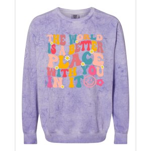 The World Is A Better Place With You In It Retro Good Vibes Gift Colorblast Crewneck Sweatshirt