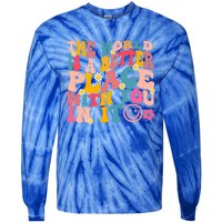 The World Is A Better Place With You In It Retro Good Vibes Gift Tie-Dye Long Sleeve Shirt