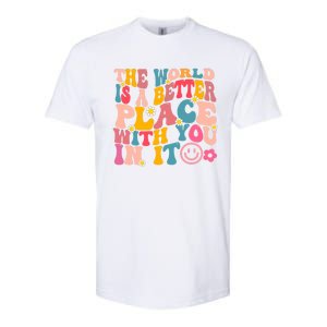 The World Is A Better Place With You In It Retro Good Vibes Gift Softstyle CVC T-Shirt