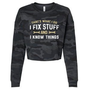 Thats What I Do I Fix Stuff And I Know Things Mechanic Funny Cropped Pullover Crew