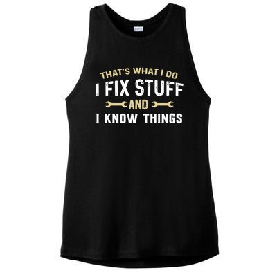 Thats What I Do I Fix Stuff And I Know Things Mechanic Funny Ladies PosiCharge Tri-Blend Wicking Tank