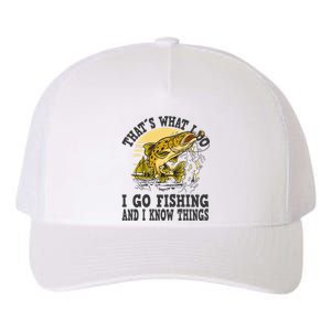 Thats What I Do I Go Fishing Yupoong Adult 5-Panel Trucker Hat