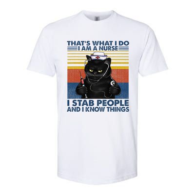 Thats What I Do I Am A Nurse I Stab People Cats Nursing Softstyle CVC T-Shirt