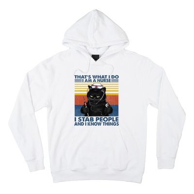 Thats What I Do I Am A Nurse I Stab People Cats Nursing Hoodie