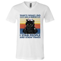 Thats What I Do I Am A Nurse I Stab People Cats Nursing V-Neck T-Shirt