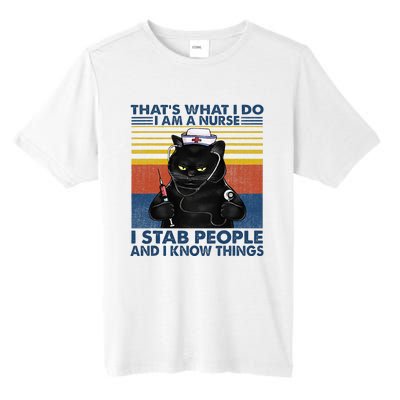 Thats What I Do I Am A Nurse I Stab People Cats Nursing Tall Fusion ChromaSoft Performance T-Shirt