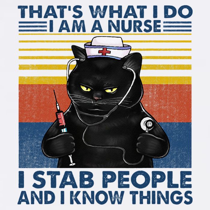 Thats What I Do I Am A Nurse I Stab People Cats Nursing Toddler T-Shirt