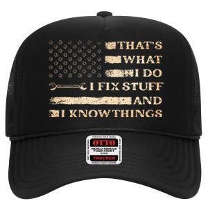 That's What I Do I Fix Stuff And I Build Things Funny Saying High Crown Mesh Back Trucker Hat