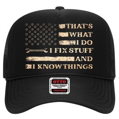 That's What I Do I Fix Stuff And I Build Things Funny Saying High Crown Mesh Back Trucker Hat