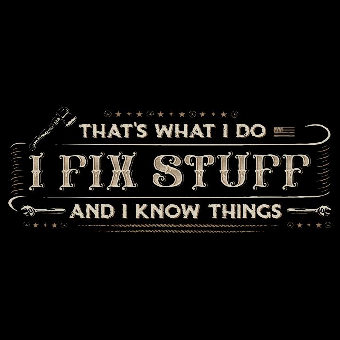 That's What I Do I Fix Stuff And I Know Things Funny Drawstring Bag